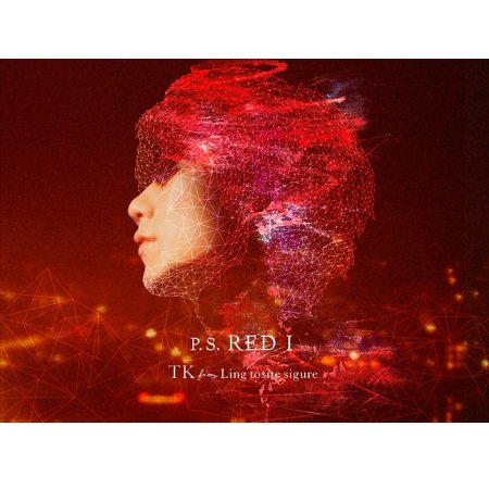 TK from 凜冽時雨 / P.S. RED I【CD+DVD初回盤】