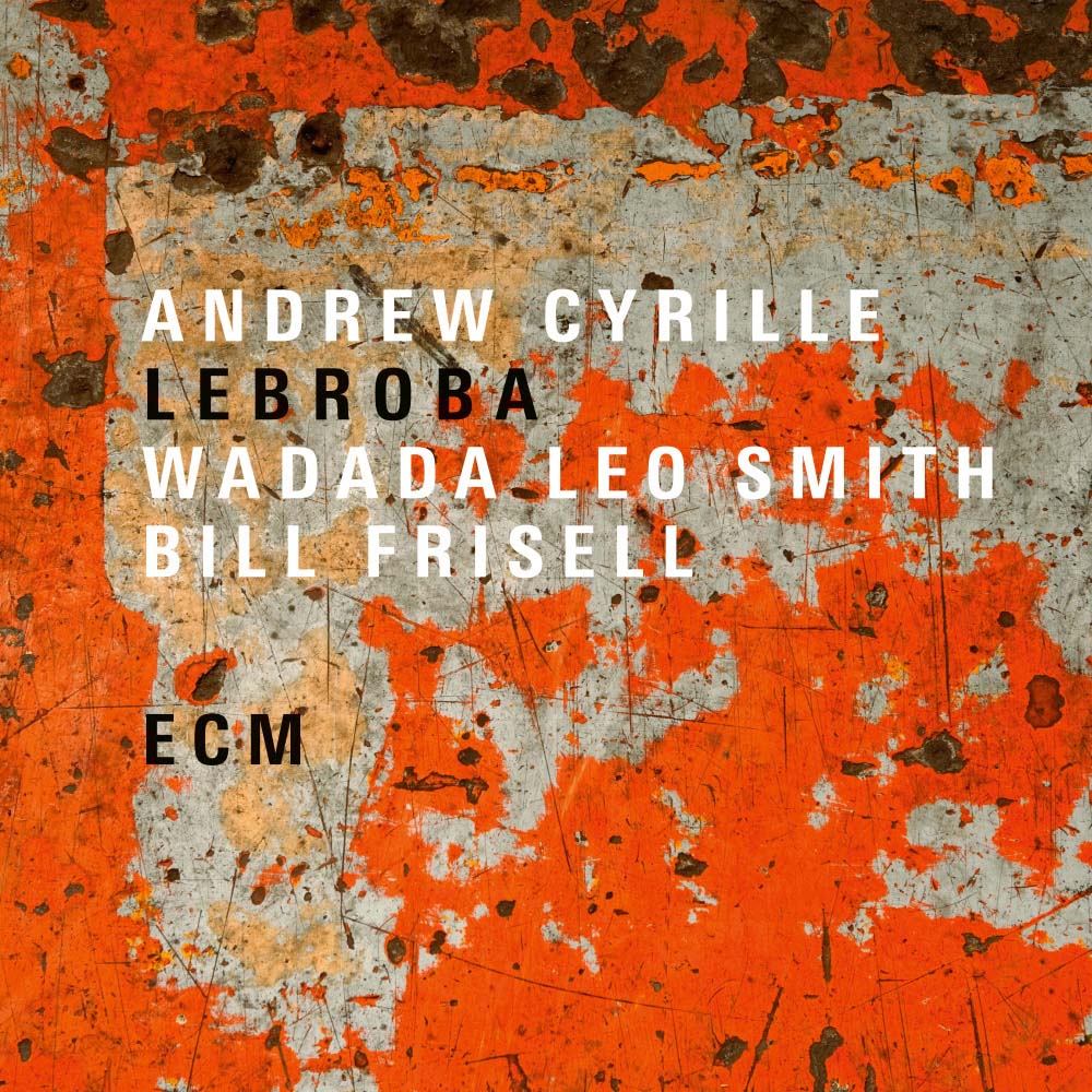 Andrew Cyrille, Wadada Leo Smith, Bill Frisell / Lebroba (CD)