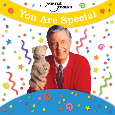 Mister Rogers / You Are Special