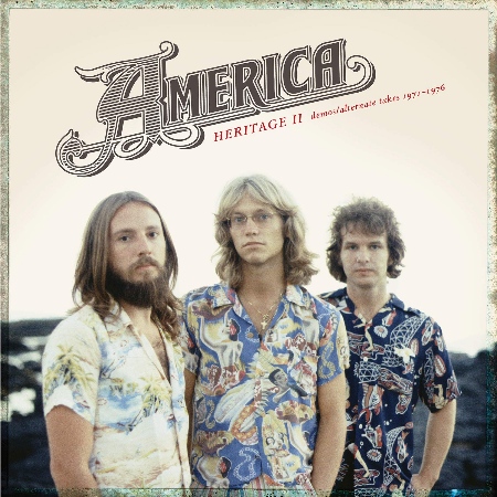 America / Heritage II: Demos / Alternate Takes 1971–1976