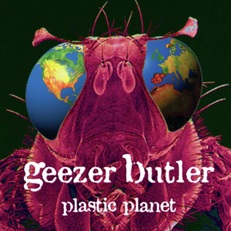 GEEZER BUTLER / PLASTIC PLANET