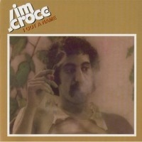Jim Croce / I Got A Name