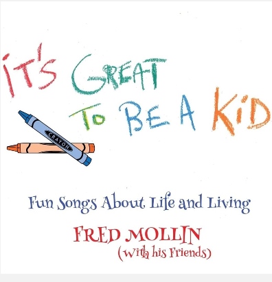 Fred Mollin / It’S Great To Be A Kid
