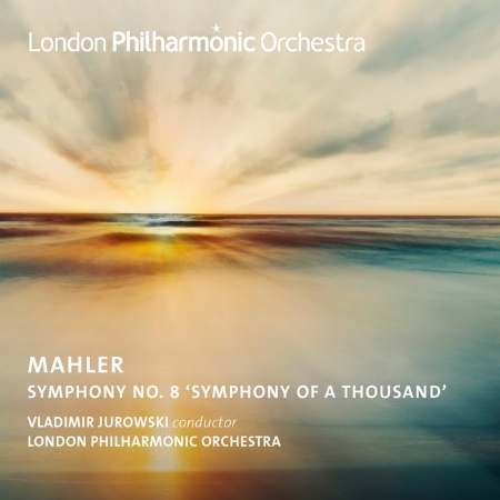 馬勒: 第八號交響曲(千人) / 尤洛夫斯基 指揮 / 倫敦愛樂管弦樂團