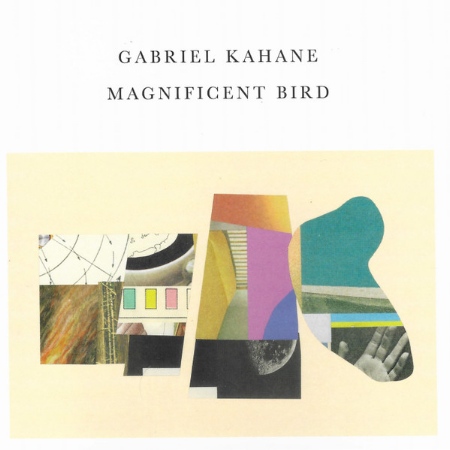 Gabriel Kahane / Magnificent Bird