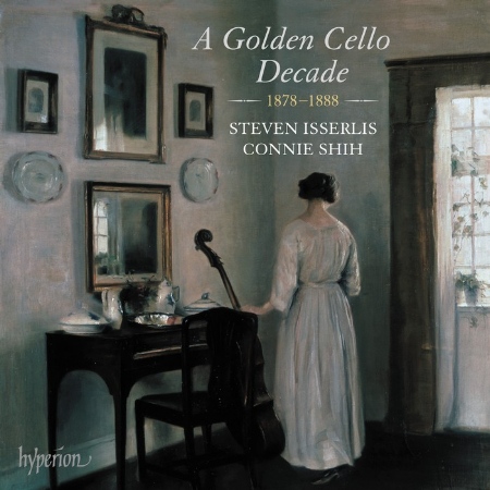 大提琴的黃金十年, 1878-1888 / 史蒂芬．伊瑟利斯 大提琴 / 康妮．施 鋼琴