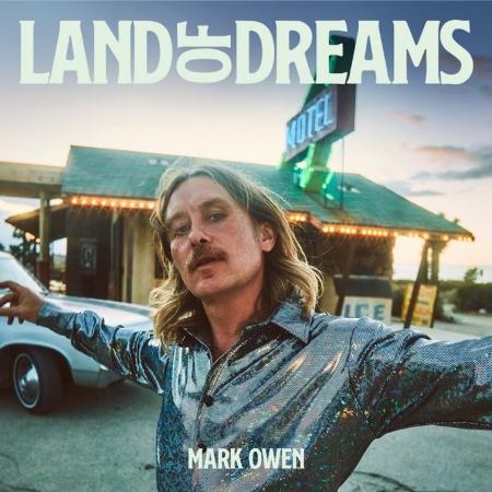 Mark Owen / Land Of Dreams