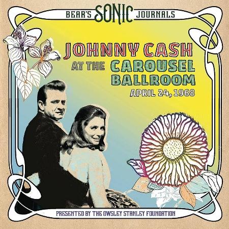 強尼凱許 / BEAR’S SONIC JOURNALS: JOHNNY CASH, AT THE CAROUSEL BALLROOM, APRIL 24, 1968 (2LP)(限台灣)