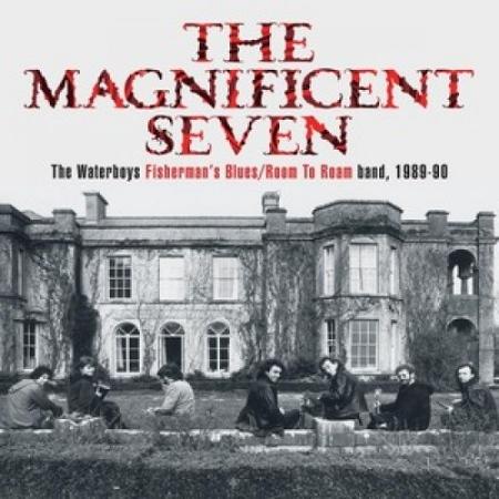 THE WATERBOYS / THE MAGNIFICENT SEVEN THE WATERBOYS FISHERMAN’S BLUES/ROOM TO ROAM BAND, 1989-90 (5CD+DVD)