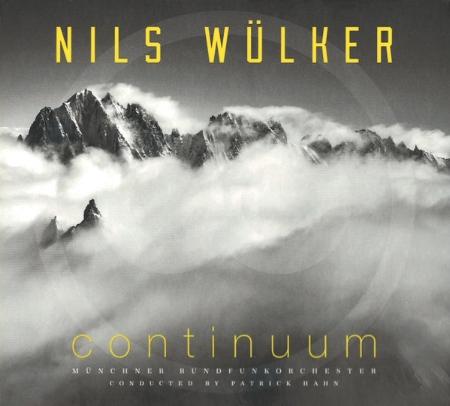 NILS WULKER, MUNICH RADIO ORCHESTRA, PATRICK HAHN / CONTINUUM