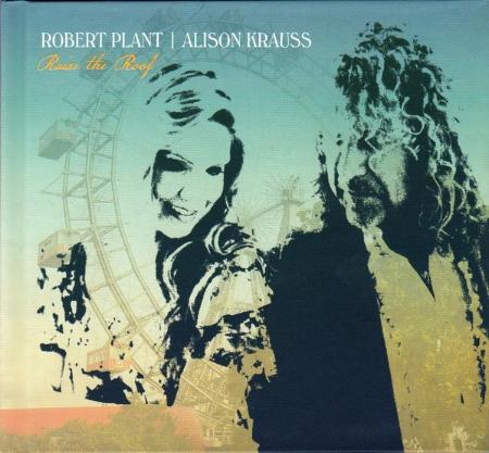 ROBERT PLANT & ALISON KRAUSS / RAISE THE ROOF (DELUXE EDITION)