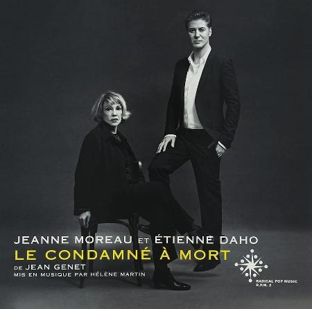 JEANNE MOREAU ET ETIENNE DAHO / LE CONDAMNE A MORT (DELUXE REMASTERED 2010-2011) (2CD)