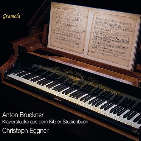 布魯克納: 鋼琴小品選自基茨勒研究書 / 克里斯托夫．埃格納 (鋼琴)
