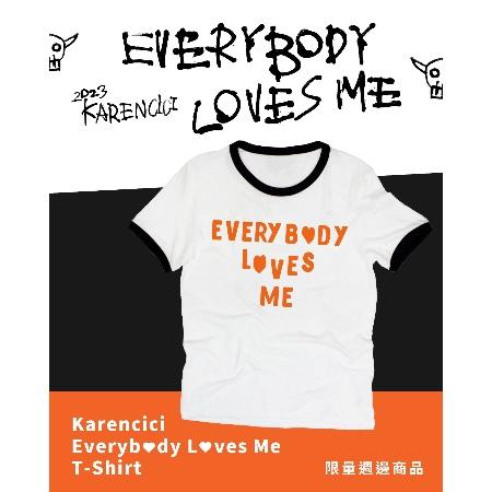 明星商品-Karencici Everybody Loves Me T-shirt