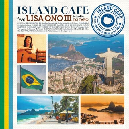 小野麗莎 / ISLAND CAFE feat. Lisa Ono III Mixed by DJ TARO [SHM-CD] 環球官方進口