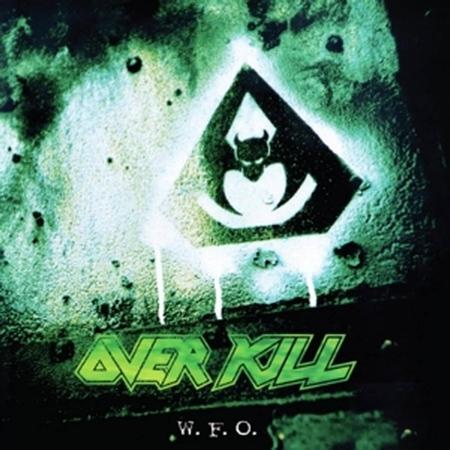 Overkill / W.F.O.