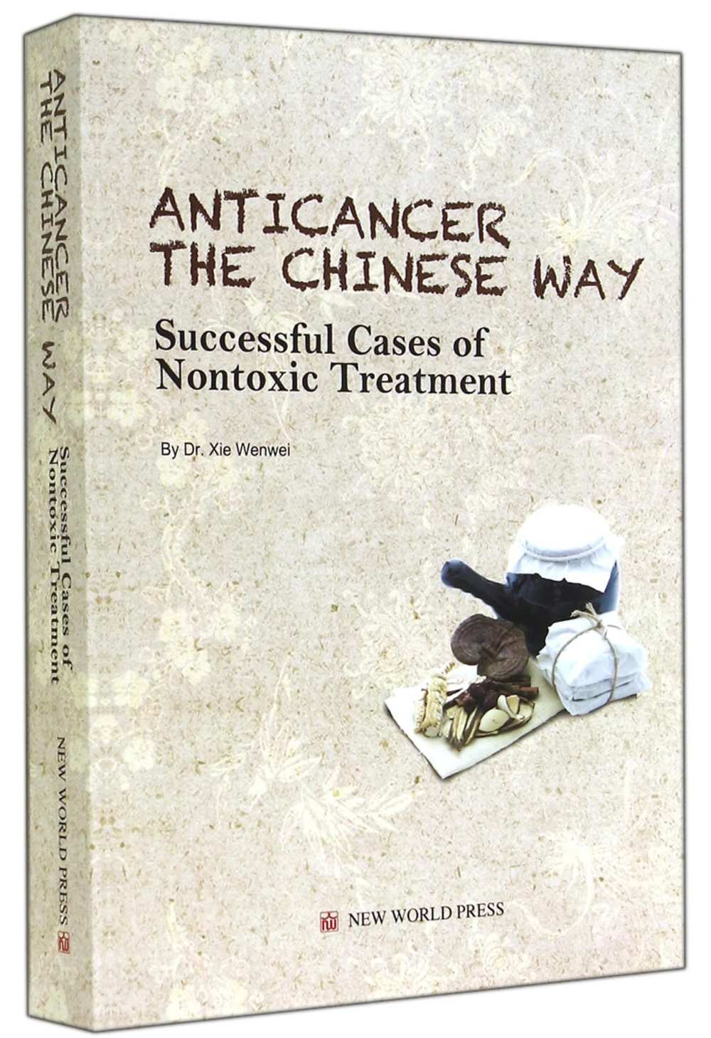 中國式抗癌：中醫治療腫瘤成功案例 英文版