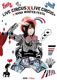 水樹奈奈 / NANA MIZUKI LIVE CIRCUS × LIVE CIRCUS+ × WINTER FESTA (7DVD)