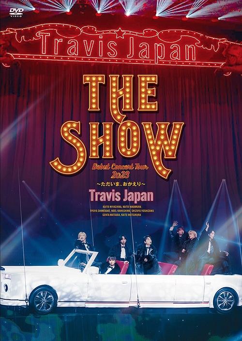 Travis Japan / Travis Japan Debut Concert 2023 THE SHOW～ただいま、おかえり～ 通常盤 (2DVD) 環球官方進口