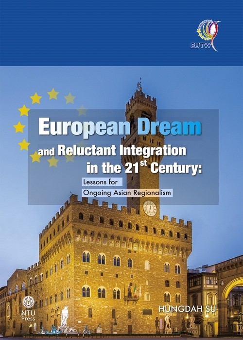 European Dream and Reluctant Integration in the 21st Century: Lessons for Ongoing Asian Regionalism (電子書)
