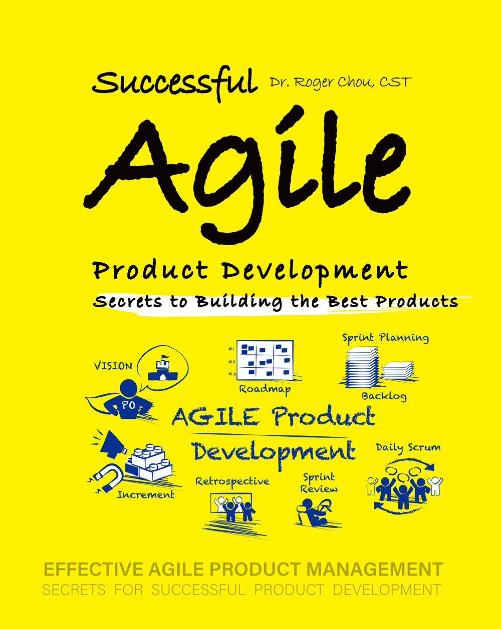 Successful Agile Product Development: Secrets to Building the Best Products (電子書)