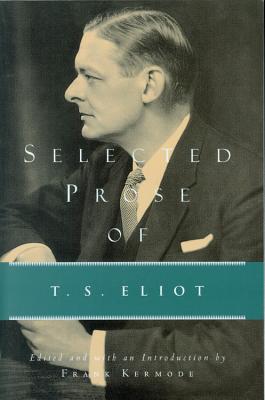 Selected Prose of T. S. Eliot