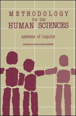 Methodology for the Human Sciences: Systems of Inquiry