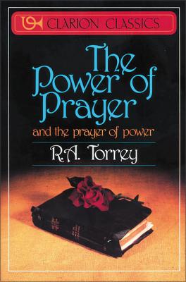 The Power of Prayer: And the Prayer of Power