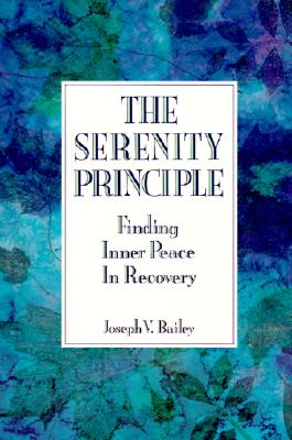 The Serenity Principle: Finding Inner Peace in Recovery