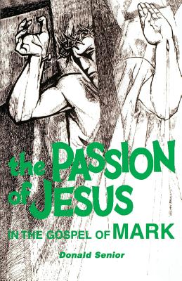Passion of Jesus in the Gospel of Mark