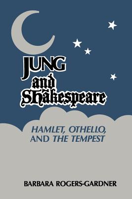 Jung and Shakespeare: Hamlet, Othello, and the Tempest