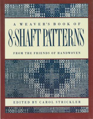 The Weaver’s Book of 8-Shaft Patterns