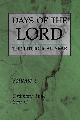 Days of the Lord: The Liturgical Year : Ordinary Time, Year C