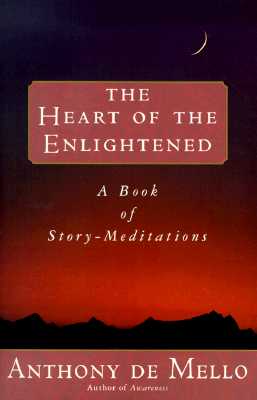The Heart of the Enlightened: A Book of Story Meditations