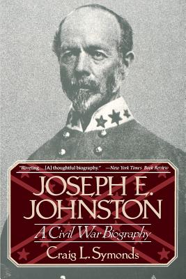 Joseph E. Johnston: A Civil War Biography