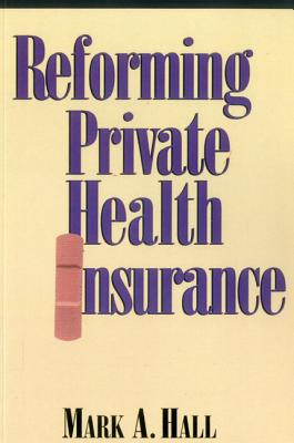 Reforming Private Health Insurance