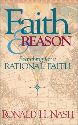 Faith & Reason: Searching for a Rational Faith