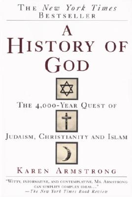 A History of God: The 4000-Year Quest of Judaism, Christianity and Islam