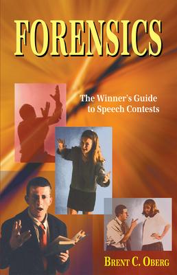 Forensics: The Winner’s Guide to Speech Contests