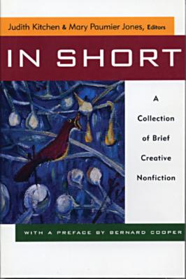 In Short in Short in Short: A Collection of Brief Creative Nonfiction a Collection of Brief Creative Nonfiction a Collection of Brief Creative Non