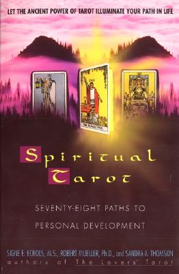 Spiritual Tarot: Seventy-Eight Paths to Personal Development