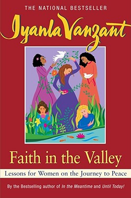 Faith in the Valley: Lessons for Women on the Journey Toward Peace