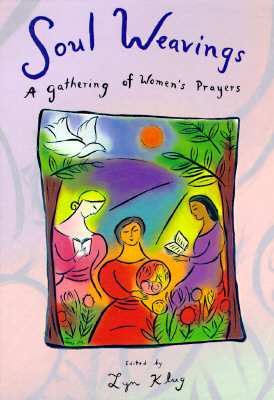 Soul Weaving: A Gathering of Women’s Prayers