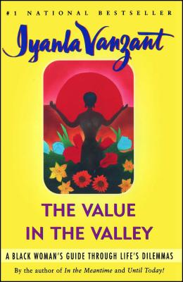 The Value in the Valley: A Black Woman’s Guide Through Life’s Dilemmas