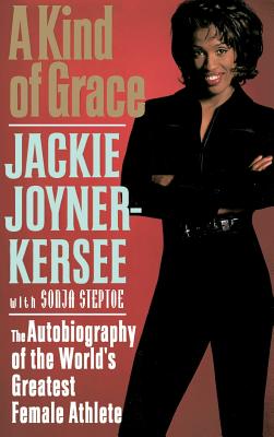 A Kind of Grace: The Autobiography of the World’s Greatest Female Athlete