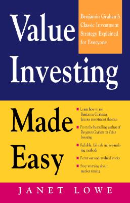 Value Investing Made Easy: Benjamin Graham’s Classic Investment Strategy Explained for Everyone
