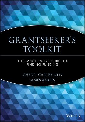 Grantseeker’s Toolkit: A Comprehensive Guide to Finding Funding