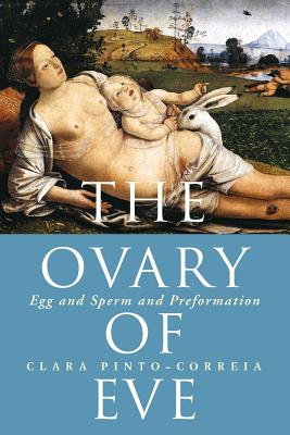 The Ovary of Eve: Egg and Sperm and Preformation