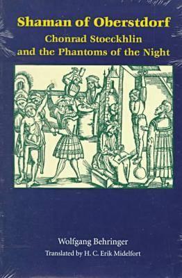 Shaman of Oberstdorf: Chonrad Stoeckhlin and the Phantoms of the Night
