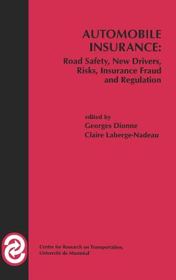 Automobile Insurance: Road Safety, New Drivers, Risks, Insurance Fraud and Regulation